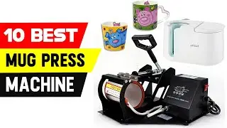 Top 10 Best Mug Heat Press Machine 2021 | Best Sublimation Mug Press