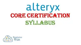 5. 2021 Alteryx core certification Exam syllabus | Official Alteryx PREP GUIDE | Alteryx Tutorial