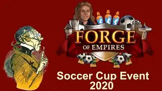FoEhints: Soccer Cup Event 2020 in Forge of Empires