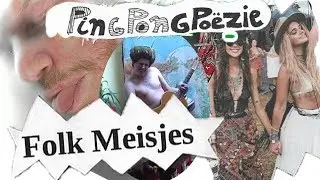 PingPongPo&euml;zie - Folkmeisjes (Offici&euml;le Videoclip)