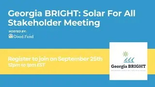Georgia BRIGHT Solar For All Stakeholder Webinar