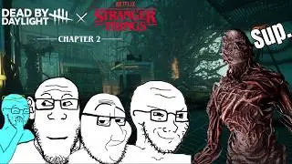 Three morons get pissed at the new killer in DBD/ stranger things DLC in Dead By Daylight