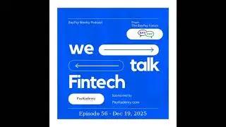 BayPay Forum Weekly Podcast: Dec 15-19, 2025 - Episode 56