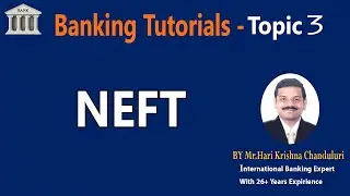 What IS NEFT || Topic-03 || Banking Tutorial| Learn Banking with Easy Tips || International Banking
