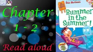 My Weird School Special #7 Bummer in the Summer by Dan Gutman - Chapter 1 - 2 | Read aloud