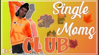 ⭐⭐Sims 4| Single Moms Club| Turkey Day🦃