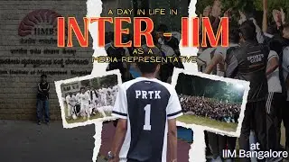 Inter iim at IIM Bangalore | A day in the life at IIM as a media representative