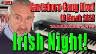 Irish Night! | Sunday Night Is Organ Music Night With The Gartshore Gang | 16 March 2025