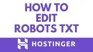 Оптимизация файла Robots.txt на Hostinger &mdash; как легко редактировать файл Robots.txt