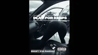 Snoopy B Da Pharoah - Play For Keeps
