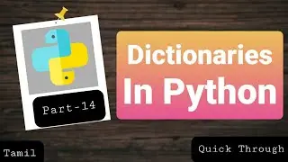 dictionaries in python (tamil) | tamil p-14 | Quick Through