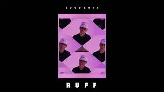 Jugoboxx - Ruff (audio)