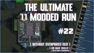 RIMWORLD 1.1 - MANY MODS // MUCH FUNTIMES #22