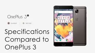 New OnePlus 3T Smartphone & Specs Compared with OnePlus 3