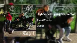 Sons Of Sanity - Skyline (feat. Redfoe & yung rizz)