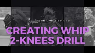 Creating Whip 2-Knees Drill