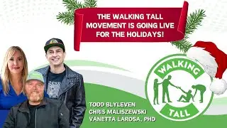 The Walking Tall Movement is Going LIVE for the Holidays!