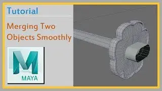 How to merge two objects smoothly - merging vertices, target weld, combine objects, maya 2018