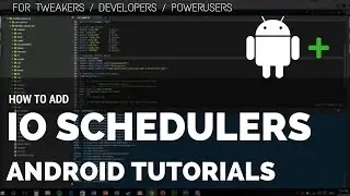 Добавление планировщиков ввода-вывода в пользовательское ядро ​​Android | Учебные пособия по Android