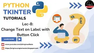 Tkinter Python Tutorial | Lec:8 | Change Label text dynamically with button click in tkinter