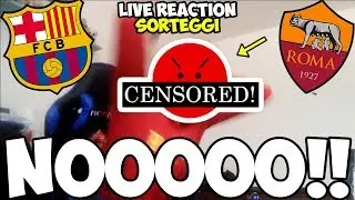 Vaffanc*lo!! VAF-FAN-GU-L0!!! Barcellona-Roma | Juventus-Real Madrid [LIVE REACTION SORTEGGI]