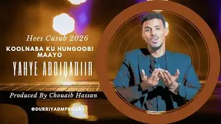 YAHYE ABDIQADIIR || Koolnaba Ku Hungoobi Maayo || HEES CUSUB 2026