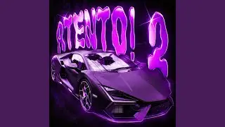 ATENTO! 2 (Super Slowed)
