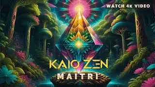 Kaio Zen - Maitri | Psytrance By Profound Records