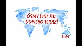 &Oacute;smy List Bu. Dopiero Teraz .BUBA
