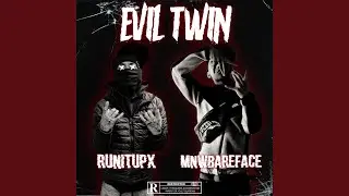 Evil Twin (feat. Mnwbareface)
