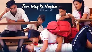 Tere Ishq Ki Nasha | Surajit & Rinki | Cute Love Story | Pehla Nasha Pyaar Ka | School Life 2.0