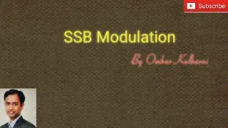 Single Side Band (SSB) Modulation technique - By Omkar Kulkarni