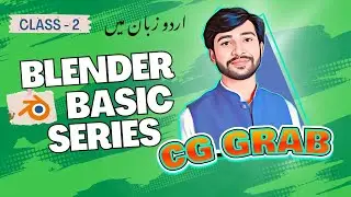 (Class-2) Blender Tutorial Series for Beginners ll CG Grab