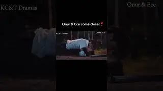Onur & Ece come closer🔥#shortsfeed  #trending #turkishdrama #viralshorts #ruhunduymaz #burcu&ouml;zberk