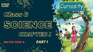 CBSE Class 6 Science (Curiosity)Chapter 1 The wonderful world of science /part 1 In Malayalam