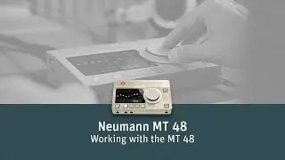 The Neumann MT 48 (Pt. 5/5) &ndash;  Working with the MT 48
