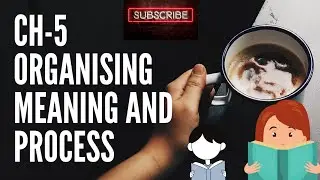 Ch-5 Organising ,-Meaning and process of Organising class 12th Business studies