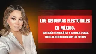Las reformas electorales en M&eacute;xico: un nuevo debate