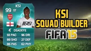WHAT SQUAD DOES KSI USE ON FIFA 15 Ultimate Team - Squad Builder