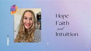 Hope, Faith and Intuition