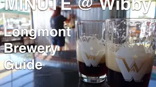 Minute at Wibby Brewing, Longmont Colorado