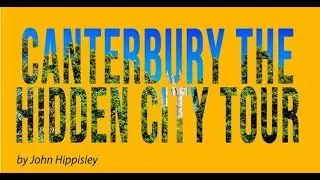 Canterbury The Buttermarket & Butchery Lane with John Hippisley