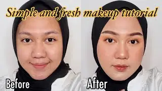 SIMPLE AND FRESH MAKEUP LOOK TUTORIAL | TUTORIAL MAKEUP SIMPEL DAN TERLIHAT LEBIH SEGAR