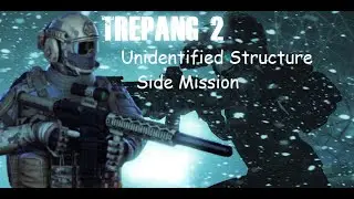 Trepang2 Unidentified Structure Side Mission
