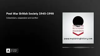 Post War British Society 1945-1990