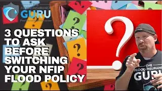 3 Questions to Ask Before Switching Your NFIP Flood Policy