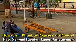 Black Diamond SF express announcement || Howrah to Dhanbad station || Bandel Junction || HWH WAP7