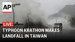 LIVE: Typhoon Krathon makes landfall in Taiwan