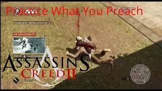 Practice What You Preach | Assassin's Creed II wakrough no commentary episode 24