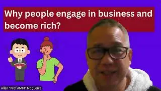 Why people engage in business and become rich?